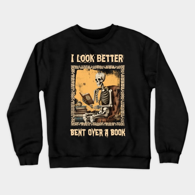 Skeleton, I Look Better Bent Over a Book! design Crewneck Sweatshirt by YeaLove